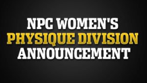 New Women’s Physique Division in NPC/IFBB